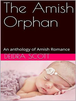 cover image of The Amish Orphan an Anthology of Amish Romance